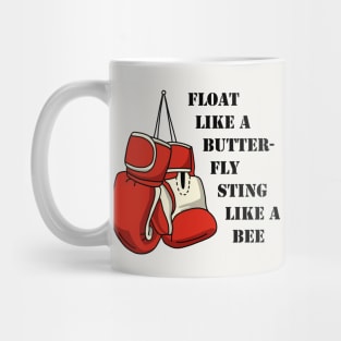 Float Like A Butterfly Sting Like A Bee Mug